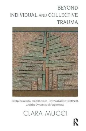 Mucci |  Beyond Individual and Collective Trauma | Buch |  Sack Fachmedien