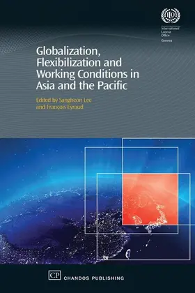 Lee / Eyraud |  Globalization, Flexibilization and Working Conditions in Asia and the Pacific | eBook | Sack Fachmedien