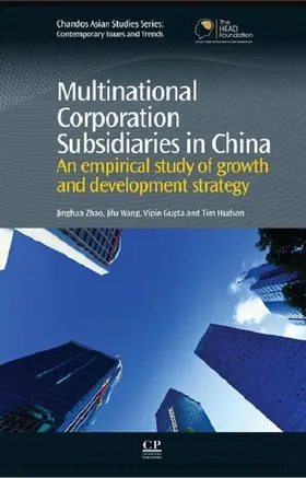 Zhao / Wang / Gupta |  Multinational Corporation Subsidiaries in China | eBook | Sack Fachmedien