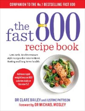 Bailey Mosley |  The Fast 800 Recipe Book | eBook | Sack Fachmedien