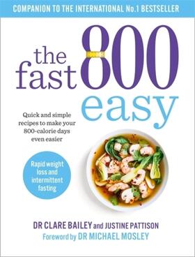 Bailey / Pattison | The Fast 800 Easy | Buch | 978-1-78072-450-8 | www2.sack.de