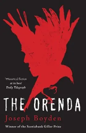 Boyden |  The Orenda | eBook | Sack Fachmedien