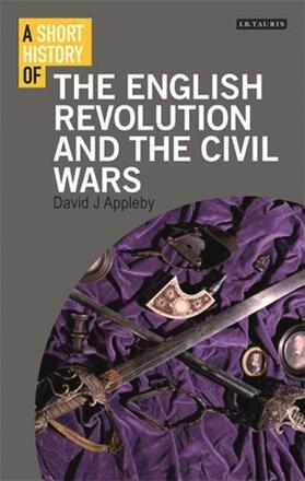 Appleby |  A Short History of the English Revolution and the Civil Wars | Buch |  Sack Fachmedien