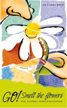 Wheat |  Go! Smell the Flowers | eBook | Sack Fachmedien