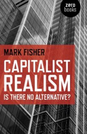 Fisher |  Capitalist Realism | eBook | Sack Fachmedien