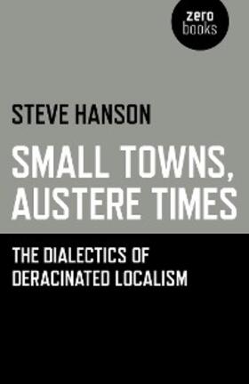 Hanson |  Small Towns, Austere Times | eBook | Sack Fachmedien