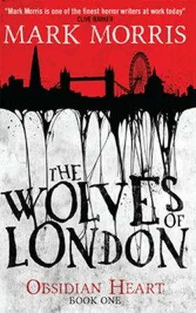 Morris |  The Wolves of London (Obsidian Heart book 1) | eBook | Sack Fachmedien