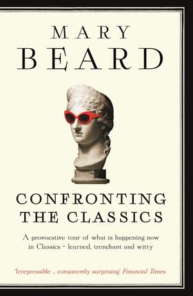 Beard | Confronting the Classics | Buch | 978-1-78125-049-5 | www2.sack.de