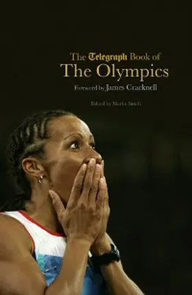 Smith |  The Telegraph Book of the Olympics | eBook | Sack Fachmedien