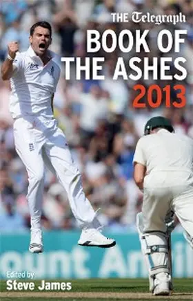 James |  The Telegraph Book of the Ashes 2013 | eBook | Sack Fachmedien