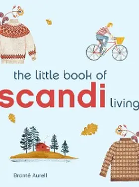 Aurell |  The Little Book of Scandi Living | eBook | Sack Fachmedien