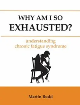 Budd |  Why Am I So Exhausted? | eBook | Sack Fachmedien