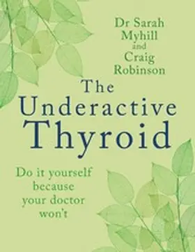 Myhill / Robinson |  The Underactive Thyroid | eBook | Sack Fachmedien