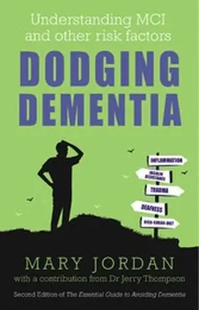 Jordan / Thompson |  Dodging Dementia: Understanding MCI and other risk factors | eBook | Sack Fachmedien