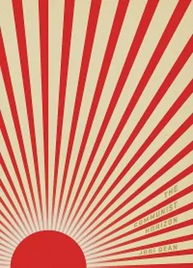 Dean |  The Communist Horizon | eBook | Sack Fachmedien