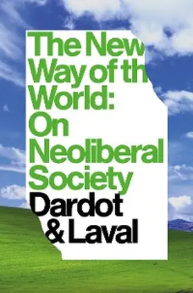 Laval / Dardot |  The New Way of the World | eBook | Sack Fachmedien