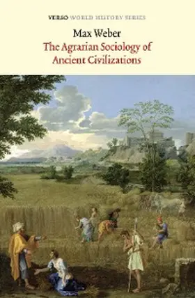 Weber |  The Agrarian Sociology of Ancient Civilizations | eBook | Sack Fachmedien