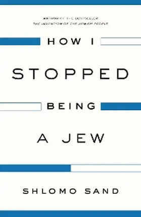 Sand |  How I Stopped Being a Jew | eBook | Sack Fachmedien