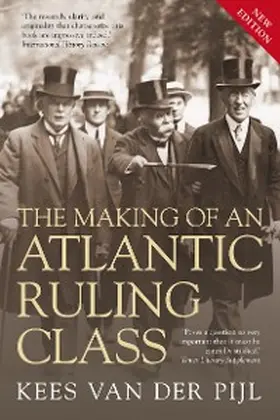 Pijl |  The Making of an Atlantic Ruling Class | eBook | Sack Fachmedien