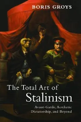 Groys |  The Total Art of Stalinism | eBook | Sack Fachmedien