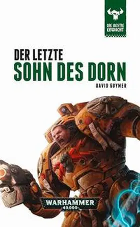 Guymer |  Warhammer 40.000 - Der letzte Sohn des Dorn | Buch |  Sack Fachmedien