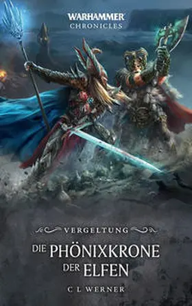 Werner |  Warhammer - Die Phönixkrone der Elfen | Buch |  Sack Fachmedien