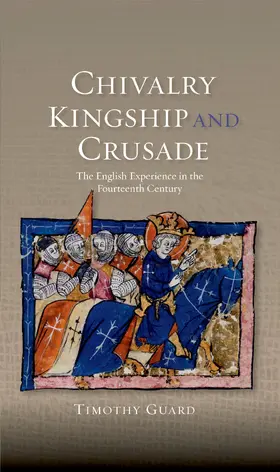 Guard |  Chivalry, Kingship and Crusade | eBook | Sack Fachmedien