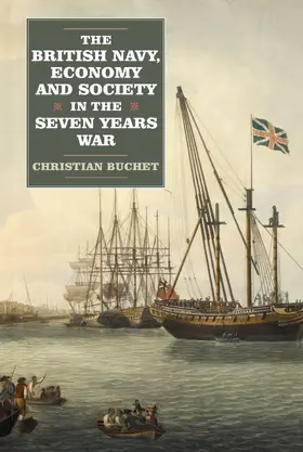 Buchet |  The British Navy, Economy and Society in the Seven Years War | eBook | Sack Fachmedien