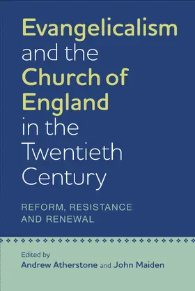 Atherstone / Maiden |  Evangelicalism and the Church of England in the Twentieth Century | eBook | Sack Fachmedien