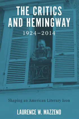 Mazzeno |  The Critics and Hemingway, 1924-2014 | eBook | Sack Fachmedien