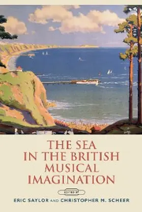 Saylor / Scheer | The Sea in the British Musical Imagination | E-Book | sack.de