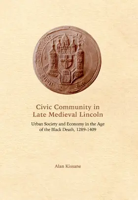 Kissane |  Civic Community in Late Medieval Lincoln | eBook | Sack Fachmedien