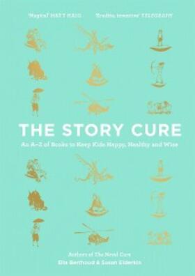 Berthoud / Elderkin |  The Story Cure | eBook | Sack Fachmedien