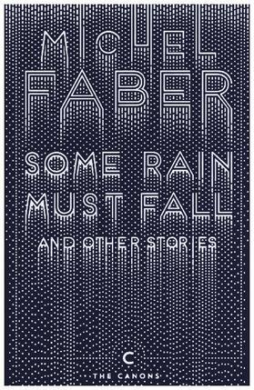 Faber | Some Rain Must Fall And Other Stories | Buch | 978-1-78211-716-2 | www2.sack.de