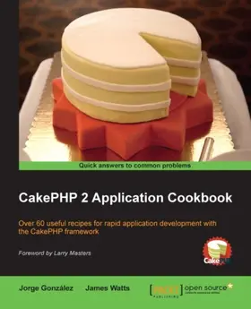 Watts |  CakePHP 2 Application Cookbook | eBook | Sack Fachmedien