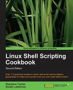 Tushar / Lakshman |  Linux Shell Scripting Cookbook, Second Edition | eBook | Sack Fachmedien