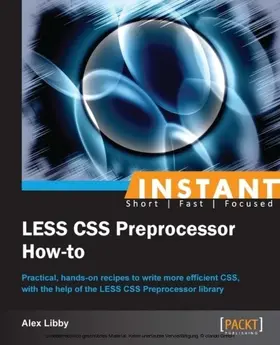 Libby |  Instant LESS CSS Preprocessor How-to | eBook | Sack Fachmedien