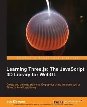 Dirksen |  Learning Three.js: The javascript 3D library for WebGL | eBook | Sack Fachmedien