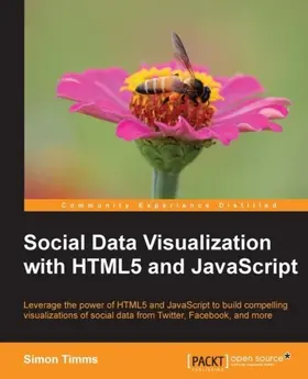 Timms |  Social Data Visualization with HTML5 and JavaScript | eBook | Sack Fachmedien