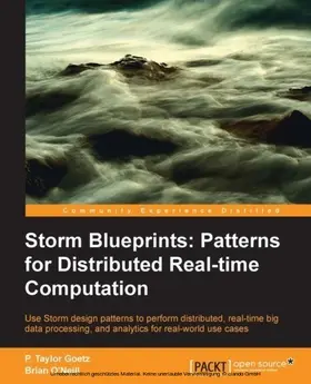 Goetz |  Storm Blueprints: Patterns for Distributed Real-time Computation | eBook | Sack Fachmedien