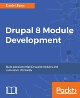 Sipos |  Drupal 8 Module Development | eBook | Sack Fachmedien