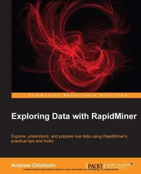 Chisholm |  Exploring Data with RapidMiner | eBook | Sack Fachmedien