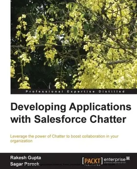 Gupta |  Developing Applications with Salesforce Chatter | eBook | Sack Fachmedien