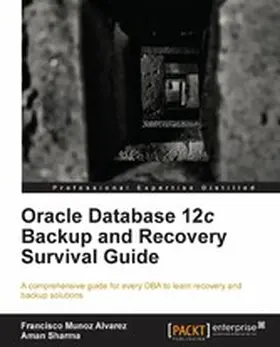 Alvarez / Sharma |  Oracle Database 12c Backup and Recovery Survival Guide | eBook | Sack Fachmedien
