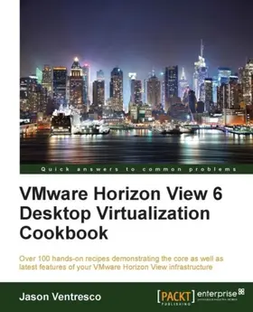 Ventresco |  VMware Horizon View 6 Desktop Virtualization Cookbook | eBook | Sack Fachmedien