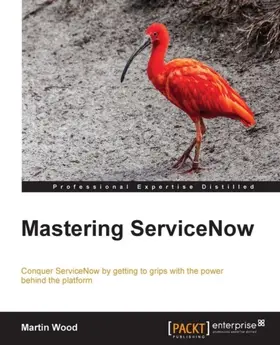 Wood |  Mastering ServiceNow | eBook | Sack Fachmedien