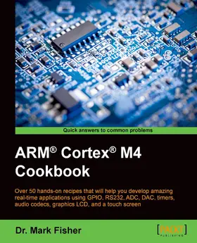 Fisher |  ARM?? Cortex?? M4 Cookbook | eBook | Sack Fachmedien