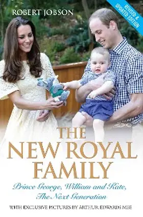 Jobson |  The New Royal Family - Prince George, William and Kate: The Next Generation | eBook | Sack Fachmedien