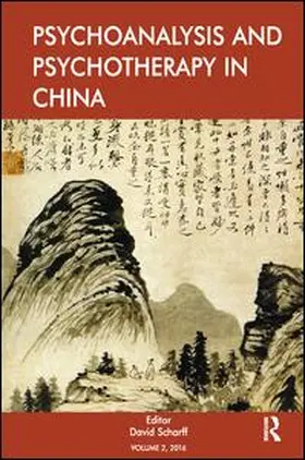 Scharff / E. Scharff |  Psychoanalysis and Psychotherapy in China | Buch |  Sack Fachmedien