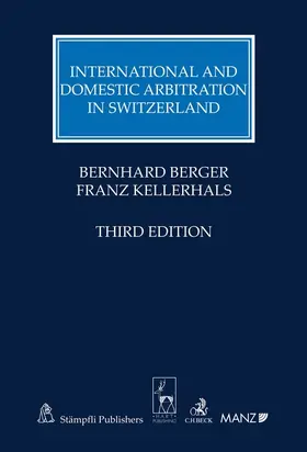 Berger / Kellerhals |  International and Domestic Arbitration in Switzerland | Buch |  Sack Fachmedien